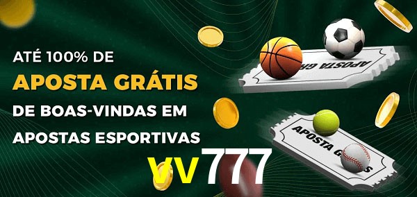 vv777 Ate 100% de Aposta Gratis